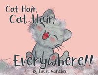 Cover image for Cat Hair, Cat Hair, Everywhere!