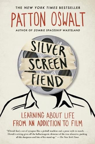 Silver Screen Fiend: Learning About Life from an Addiction to Film