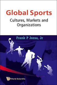 Cover image for Global Sports: Cultures, Markets And Organizations