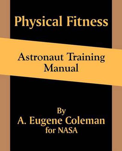 Cover image for Physical Fitness Astronaut Training Manual