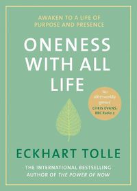 Cover image for Oneness With All Life: Find your inner peace with the international bestselling author of A New Earth & The Power of Now