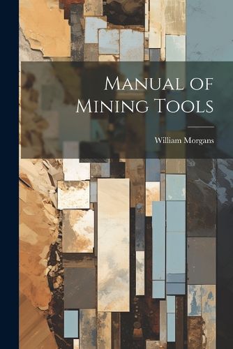 Cover image for Manual of Mining Tools