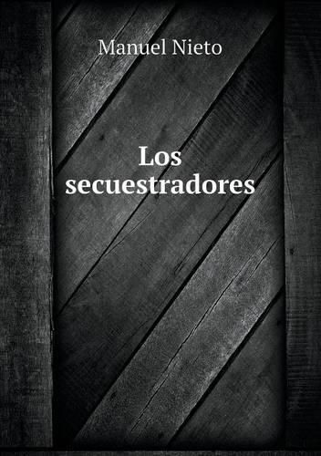 Cover image for Los secuestradores