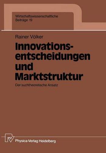 Cover image for Innovationsentscheidungen Und Marktstruktur: Der Suchtheoretische Ansatz