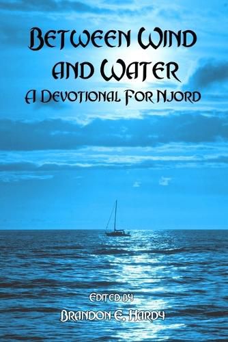 Cover image for Between Wind And Water: A Devotional For Njord