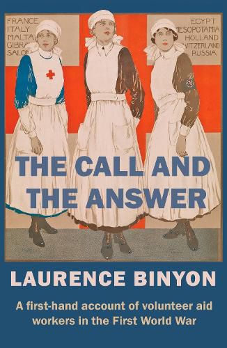 Cover image for The Call and the Answer: A First-Hand Account of Volunteer Aid Workers in the First World War
