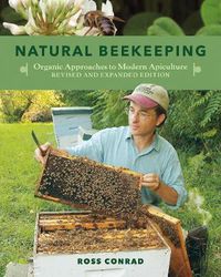 Cover image for Natural Beekeeping: Organic Approaches to Modern Apiculture, 2nd Edition