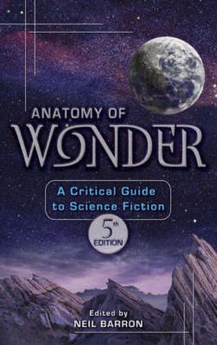 Cover image for Anatomy of Wonder: A Critical Guide to Science Fiction, 5th Edition