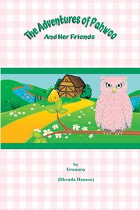 Cover image for The Adventures Of Pahwoo And Her Friends