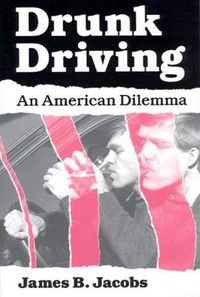 Cover image for Drunk Driving: An American Dilemma