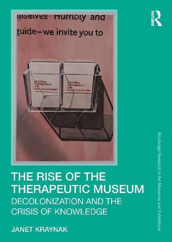 Cover image for The Rise of the Therapeutic Museum
