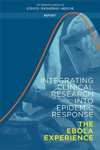 Cover image for Integrating Clinical Research into Epidemic Response: The Ebola Experience