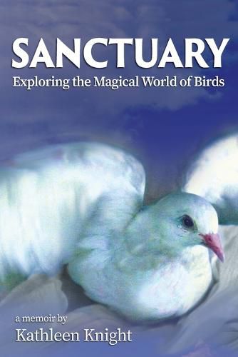 Cover image for Sanctuary - Exploring the Magical World of Birds