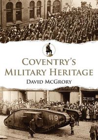 Cover image for Coventry's Military Heritage