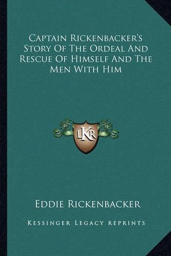 Cover image for Captain Rickenbacker's Story of the Ordeal and Rescue of Himself and the Men with Him