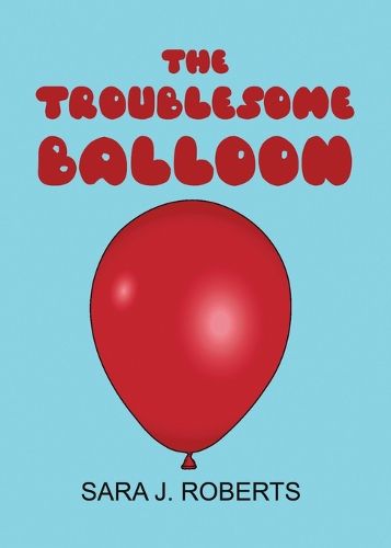 Cover image for The Troublesome Balloon