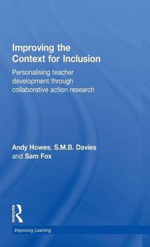 Cover image for Improving the Context for Inclusion: Personalising Teacher Development through Collaborative Action Research