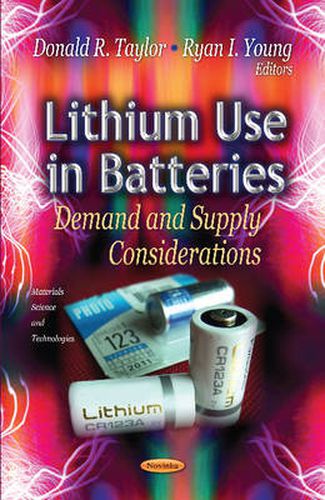 Lithium Use in Batteries: Demand & Supply Considerations