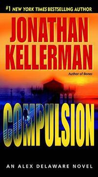 Cover image for Compulsion: An Alex Delaware Novel