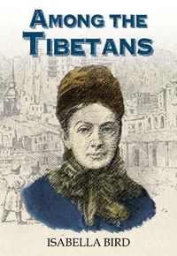 Cover image for Among the Tibetans: With a New Introduction by Graham Earnshaw