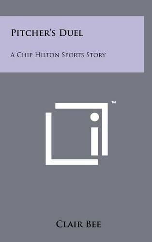 Cover image for Pitcher's Duel: A Chip Hilton Sports Story