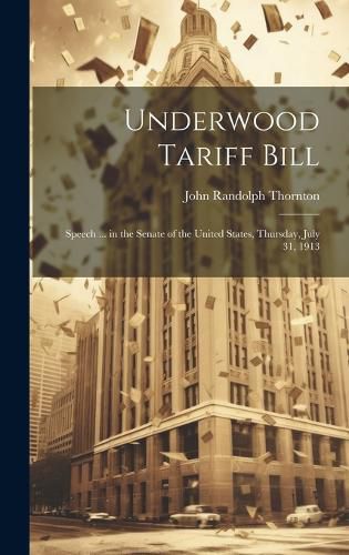 Cover image for Underwood Tariff Bill