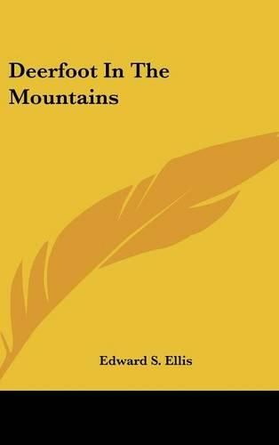 Cover image for Deerfoot in the Mountains