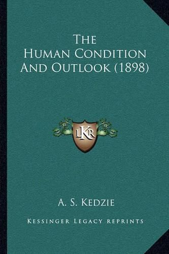 The Human Condition and Outlook (1898)