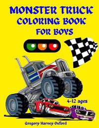 Cover image for Monster Truck coloring book for boys: Great gift for boys ages 4-8,2-4,6-10,6-8,3-5(US Edition).Perfect for toddlers Kindergarten and preschools (Kids coloring activity book) cute and fun trucks