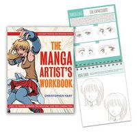 Cover image for The Manga Artist's Workbook: Easy-To-Follow Lessons for Creating Your Own Characters