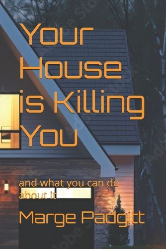 Cover image for Your House is Killing You