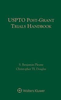 Cover image for Uspto Post-Grant Trials Handbook