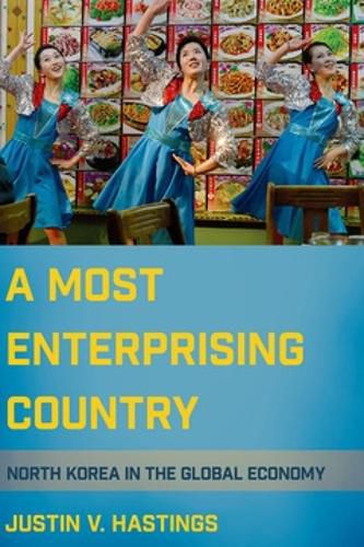 Cover image for A Most Enterprising Country: North Korea in the Global Economy