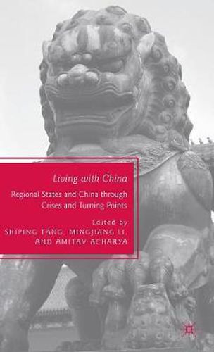 Cover image for Living with China: Regional States and China through Crises and Turning Points