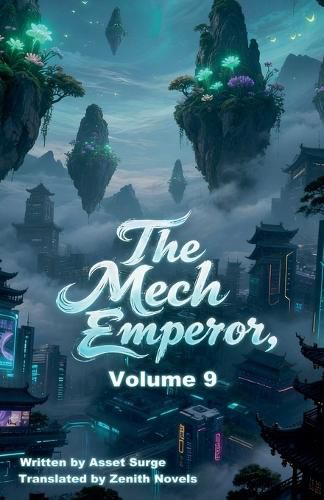 Cover image for The Mech Emperor, Volume 9