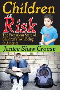 Cover image for Children at Risk: The Precarious State of Children's Well-being in America