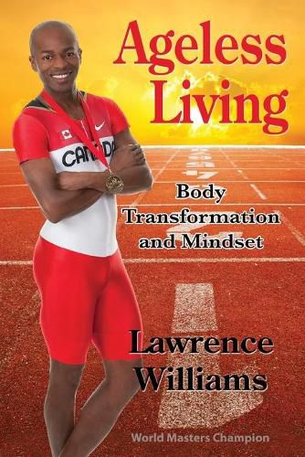 Ageless Living: Body Transformation and Mindset