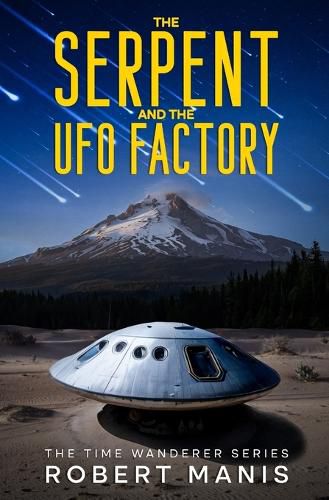 Cover image for The Serpent and the UFO Factory