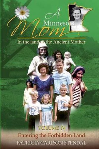 Cover image for Entering the Forbidden Land: Minnesota Mom in the Land of the Ancient Mother