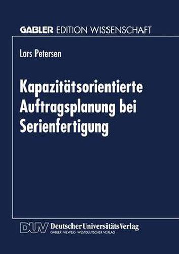 Cover image for Kapazitatsorientierte Auftragsplanung Bei Serienfertigung