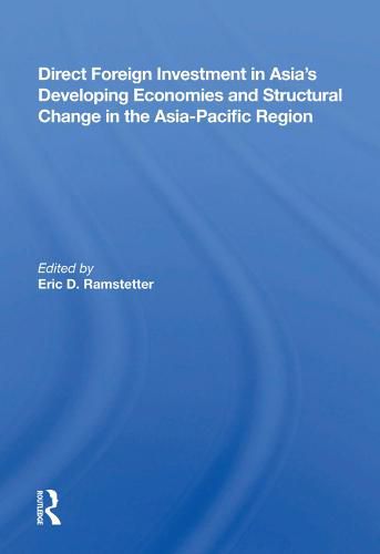 Cover image for Direct Foreign Investment in Asia's Developing Economies and Structural Change in the Asia-Pacific Region