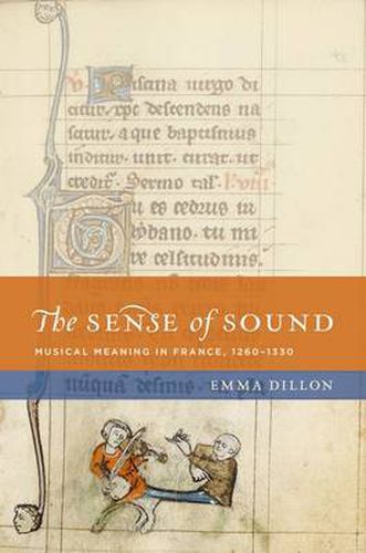 Cover image for The Sense of Sound: Musical Meaning in France, 1260-1330