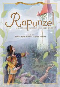 Cover image for Rapunzel and Other Classics of Childhood