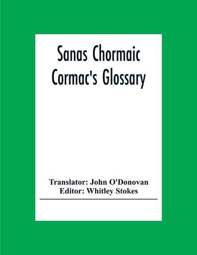 Cover image for Sanas Chormaic. Cormac'S Glossary