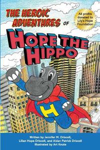 Cover image for The Heroic Adventures of Hope the Hippo