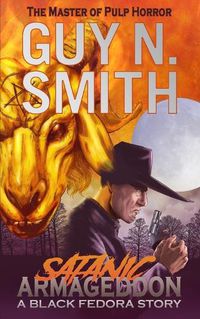 Cover image for Satanic Armageddon: A Black Fedora Novel