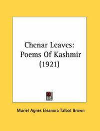 Cover image for Chenar Leaves: Poems of Kashmir (1921)