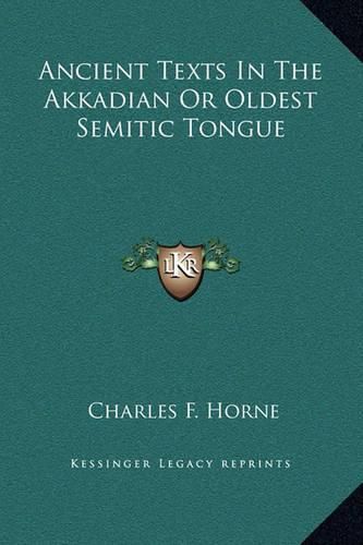 Ancient Texts in the Akkadian or Oldest Semitic Tongue