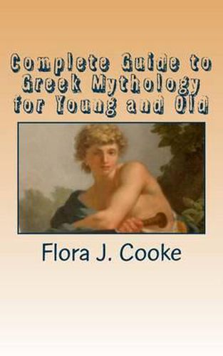 Cover image for Complete Guide to Greek Mythology for Young and Old