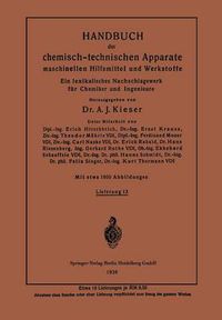 Cover image for Handbuch Der Chemisch-Technischen Apparate Maschinellen Hilfsmittel Und Werkstoffe: Ein Lexikalisches Nachschlagewerk Fur Chemiker Und Ingenieure